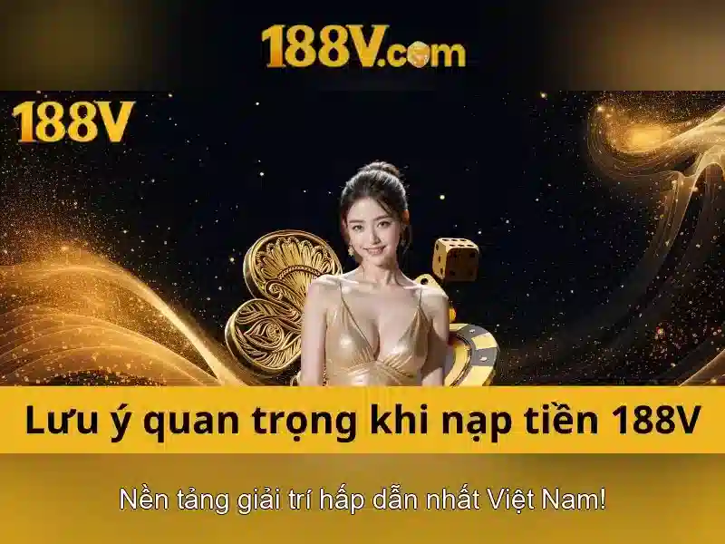 Tại Sao Chọn 188V